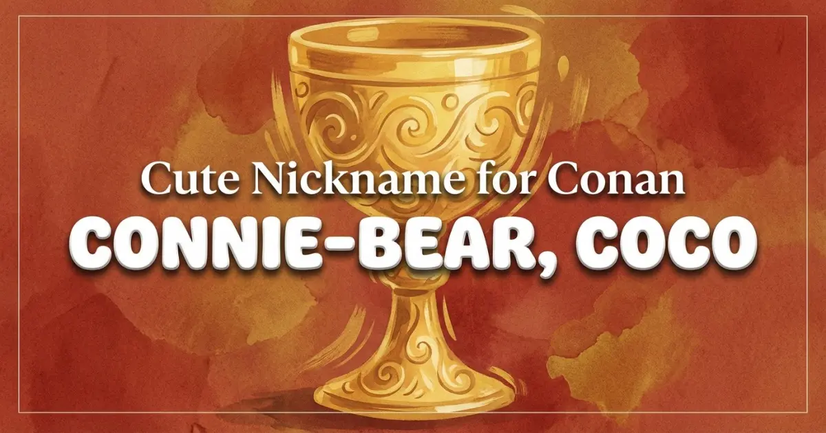 Cute Nickname For Conan Idea