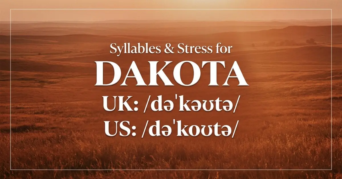 Dakota syllables, stress, and UK and US pronunciation