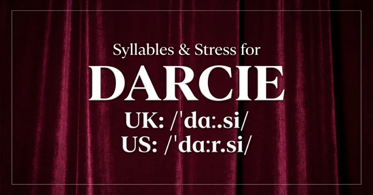 Darcie syllables, stress, and UK and US pronunciation