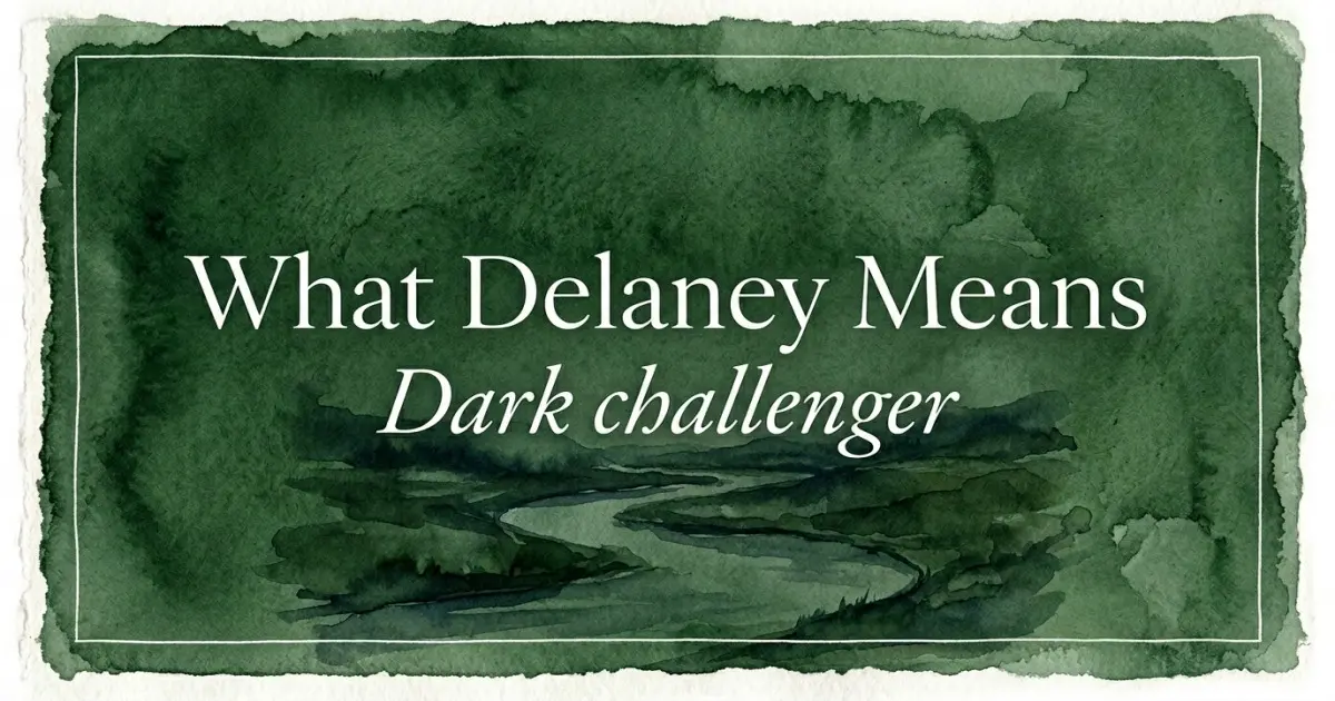 Delaney name meaning Dark challenger