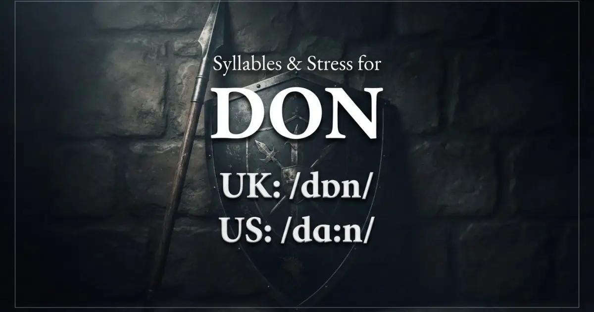 Don syllables, stress, and UK and US pronunciation