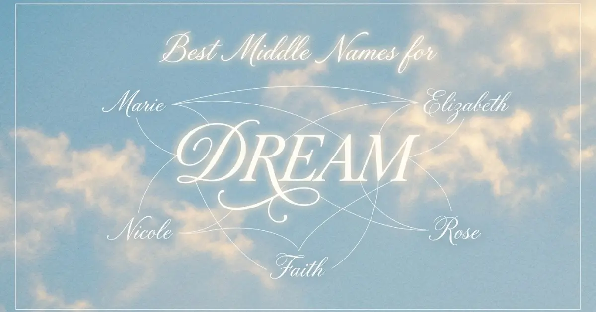 Best middle names for Dream