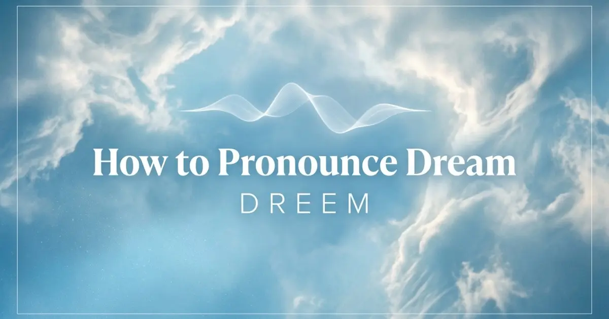 How to pronounce Dream