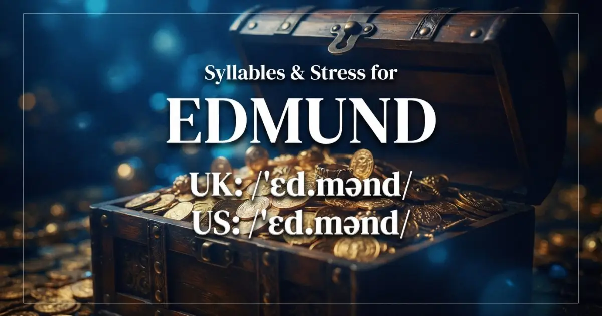 Edmund syllables, stress, and UK and US pronunciation