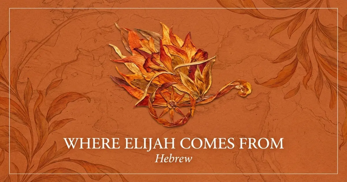 Where Elijah Comes From
