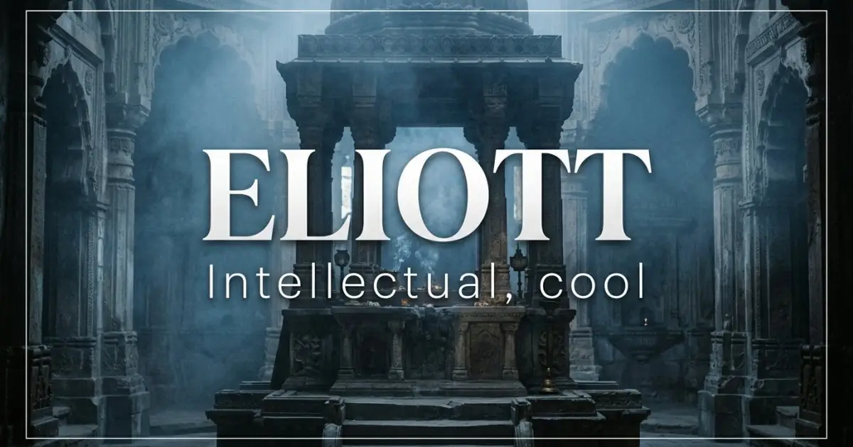 Eliott name vibe: Intellectual, cool