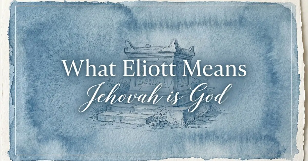 Eliott name meaning Jehovah is God