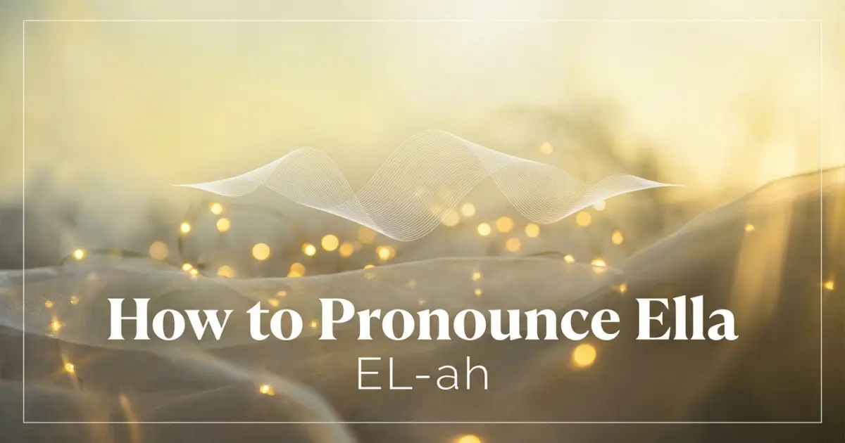 How to pronounce Ella