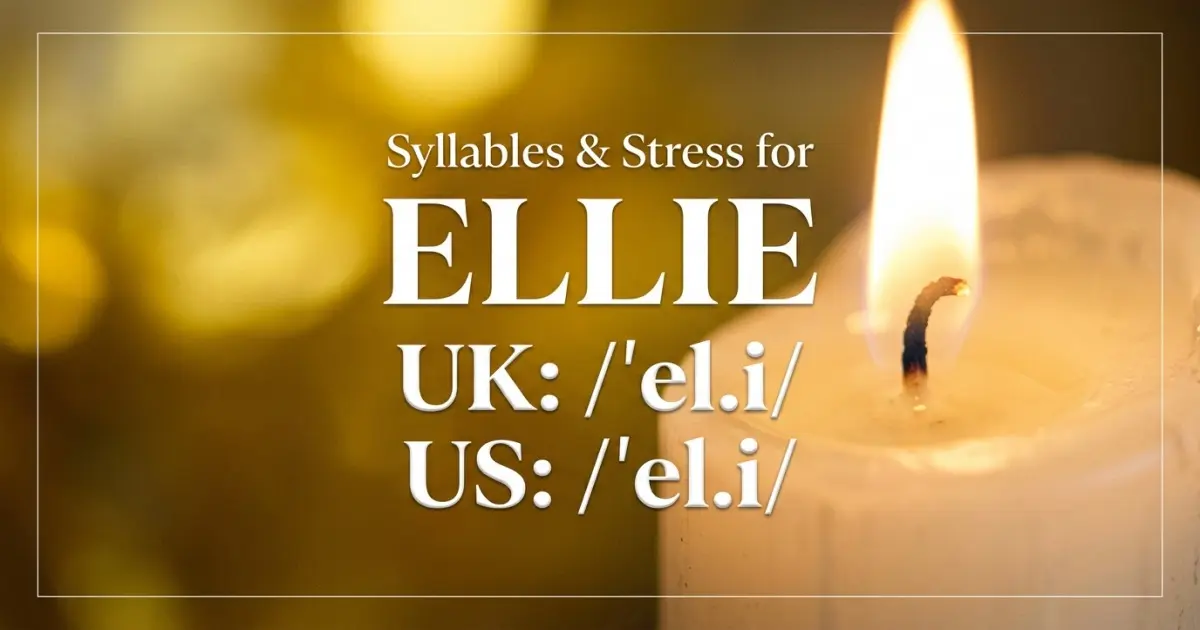 Ellie syllables, stress, and UK and US pronunciation
