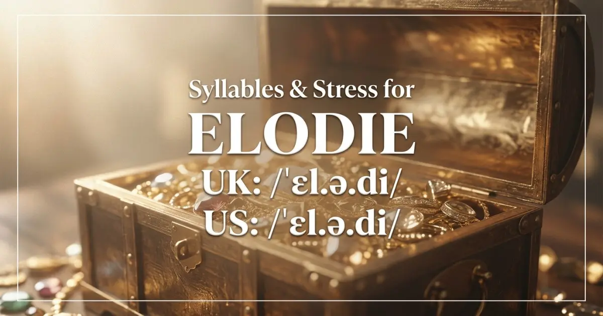 Elodie syllables, stress, and UK and US pronunciation