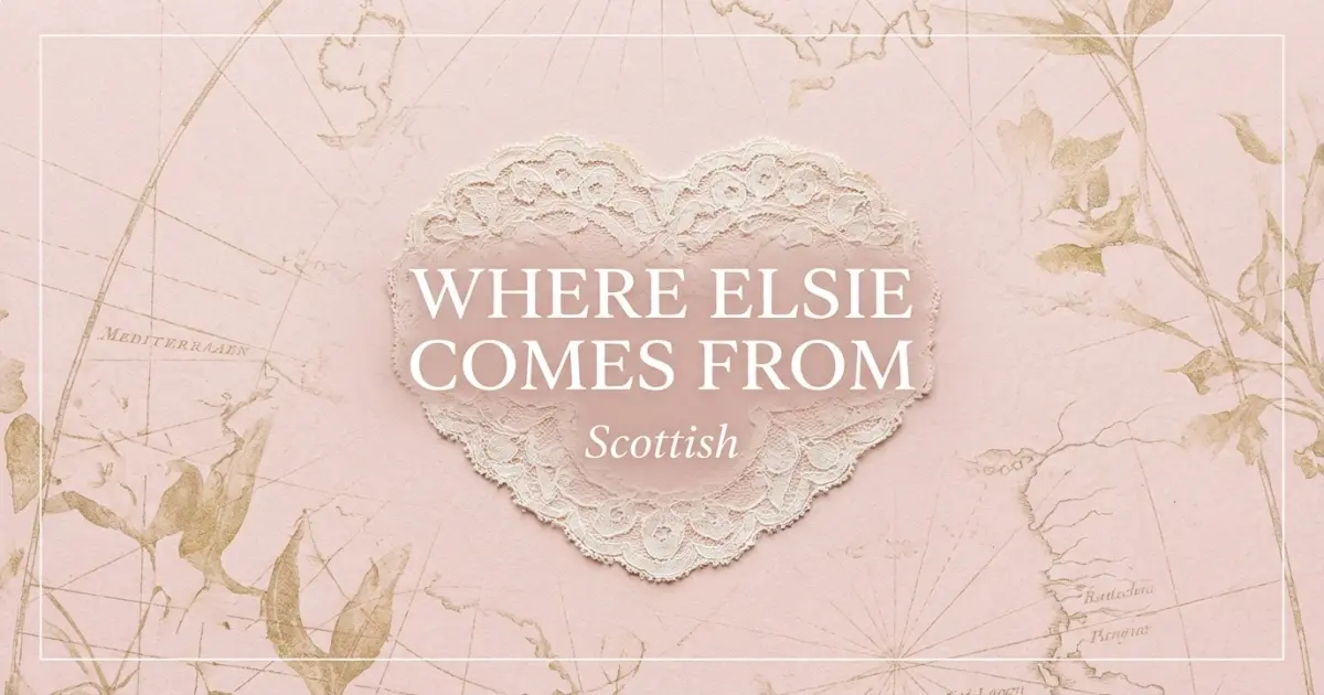 The name Elsie comes from: Scottish