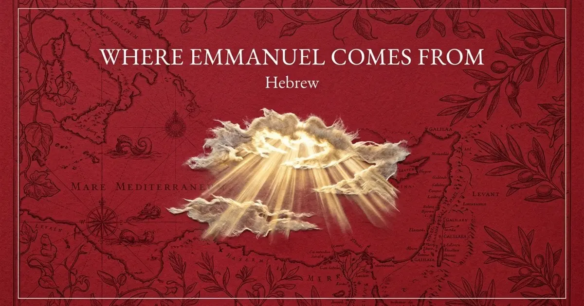 The name Emmanuel comes from: Hebrew