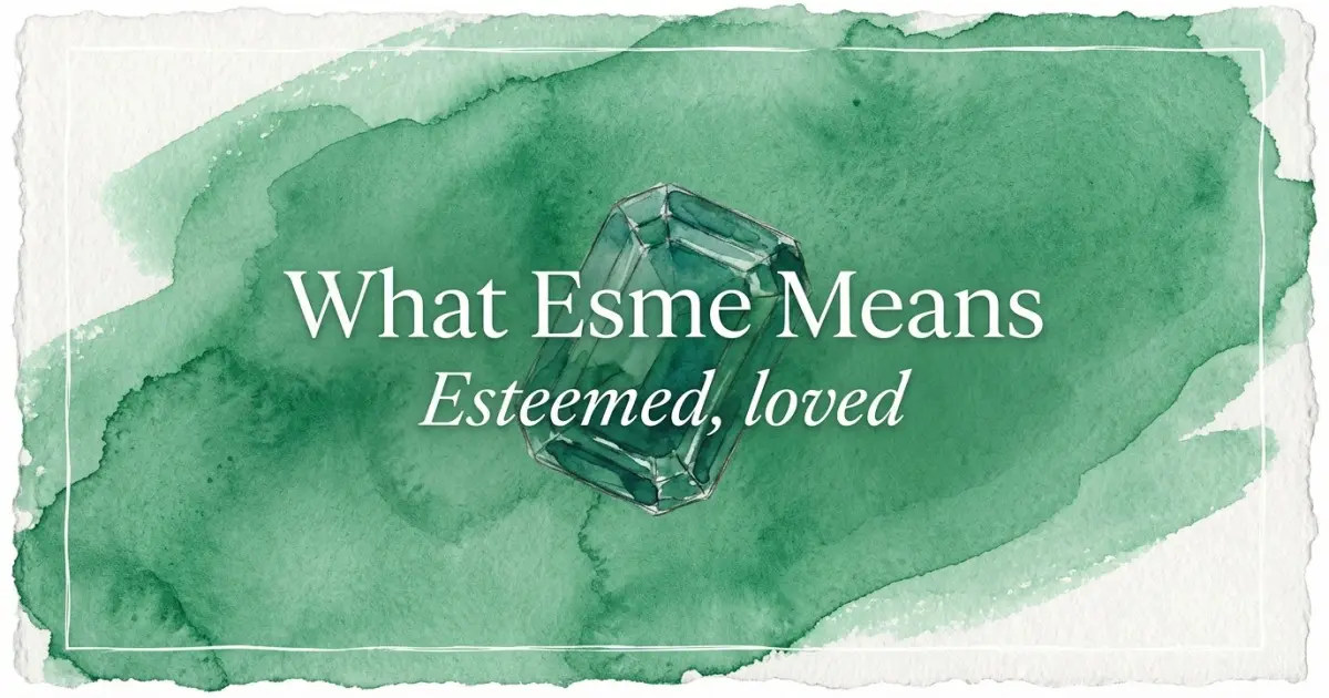 Esme name meaning Esteemed, loved