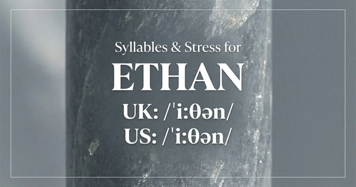 Ethan Syllables Stress Pronunciation