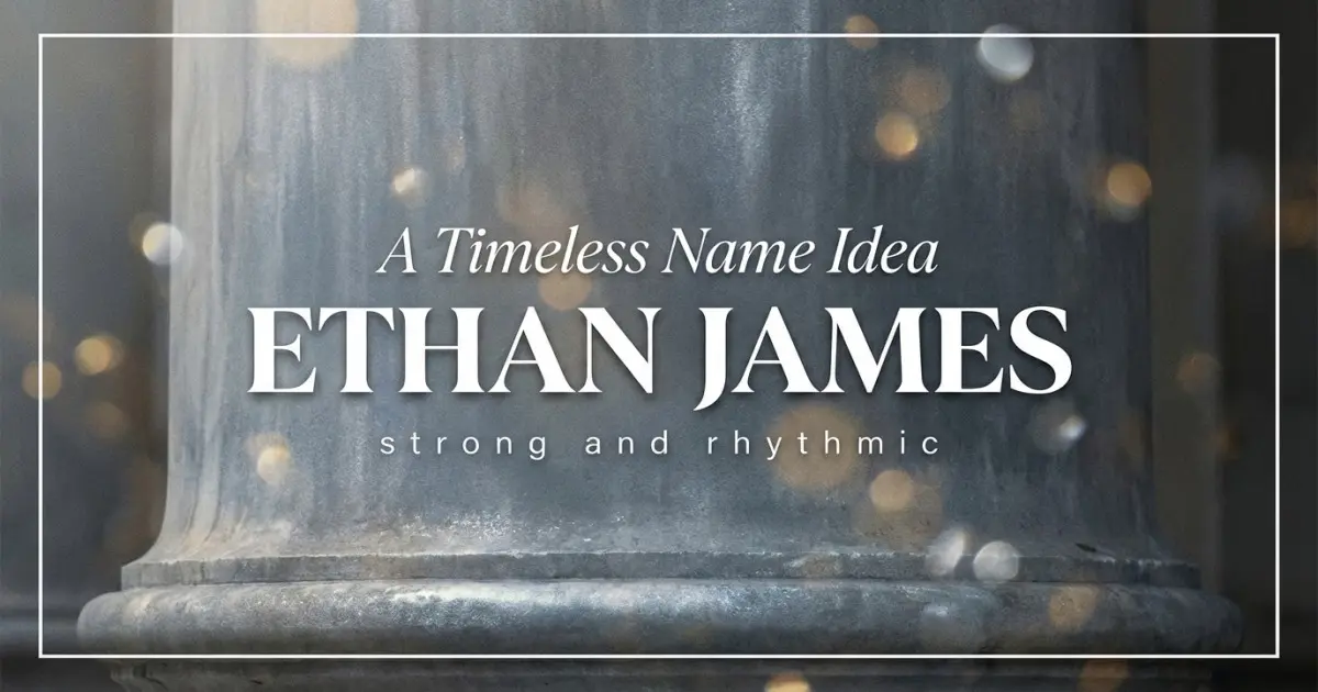 Timeless Middle Name Idea For Ethan