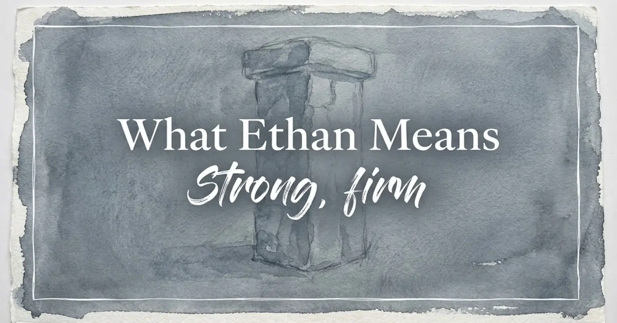 What Ethan Means