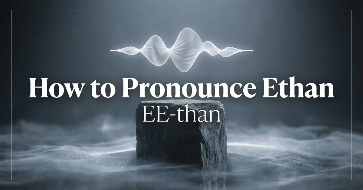 How to pronounce Ethan