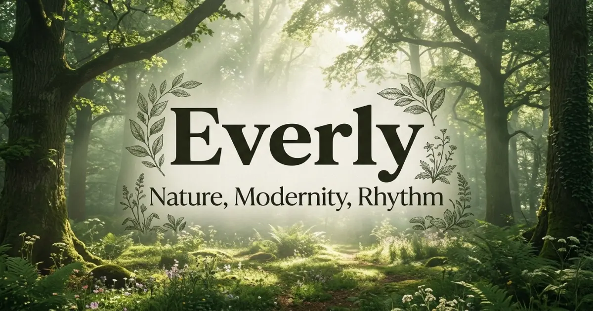 Everly meaning themes: nature, modernity, rhythm