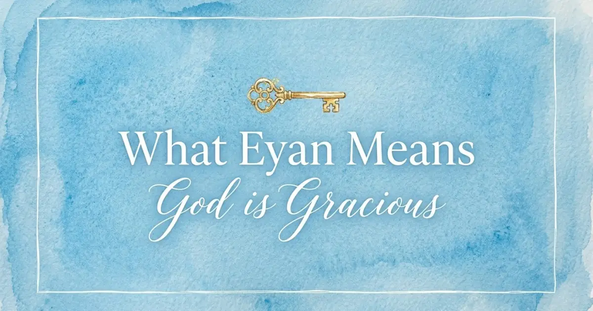 Eyan name meaning God is Gracious