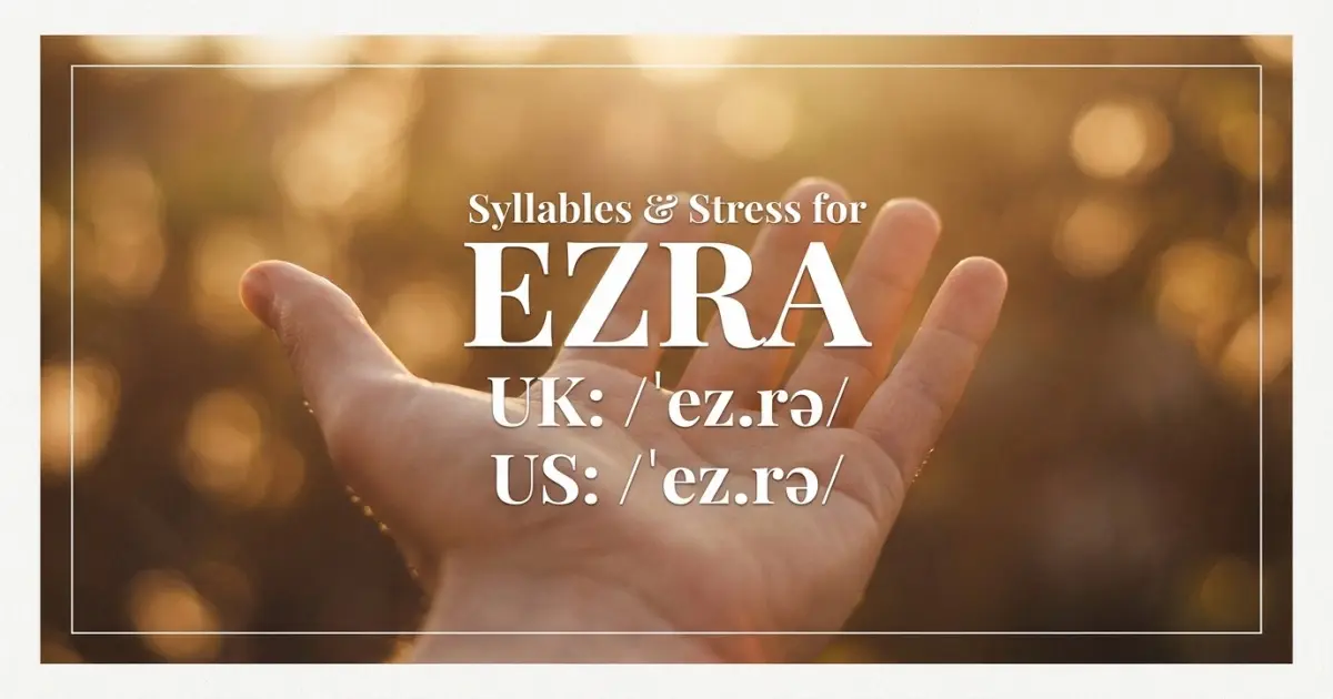 Ezra Syllables Stress Pronunciation