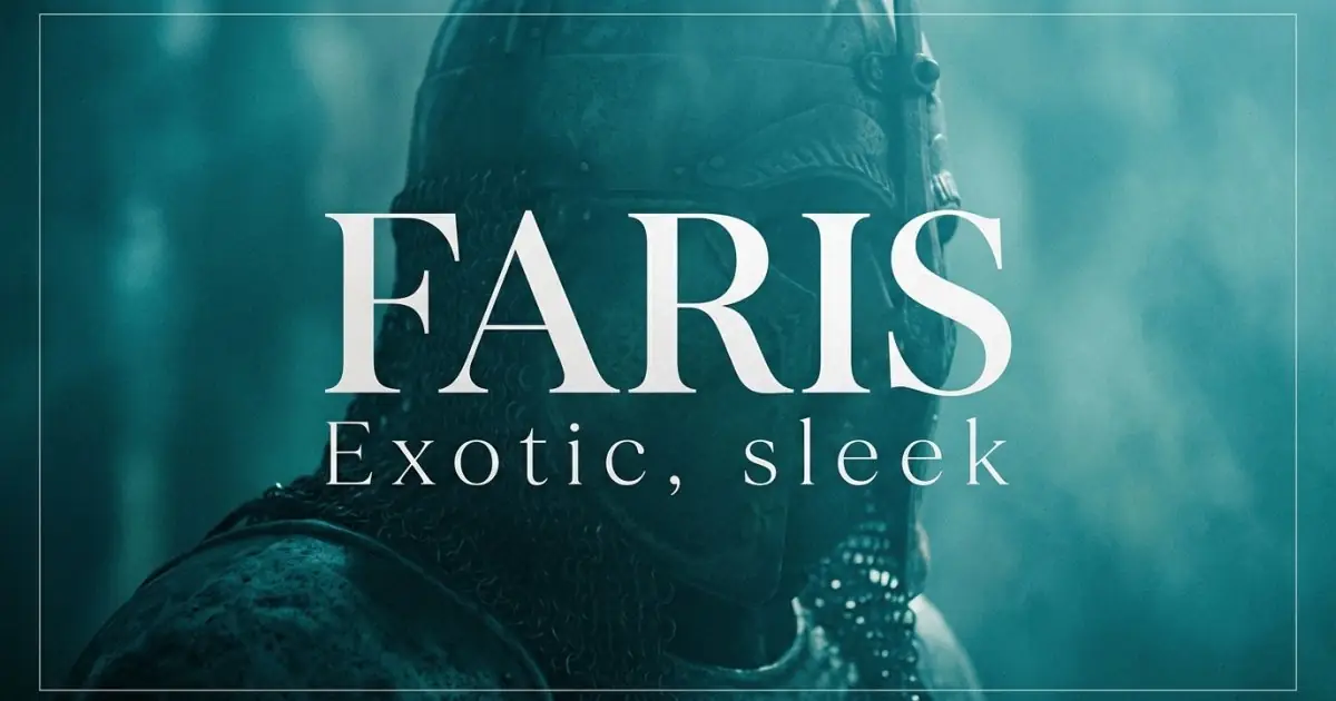 Faris name vibe: Exotic, sleek