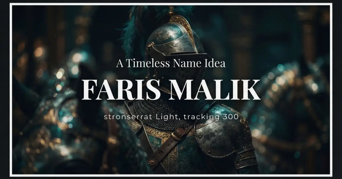 Middle name idea: Faris Malik - strong and rhythmic