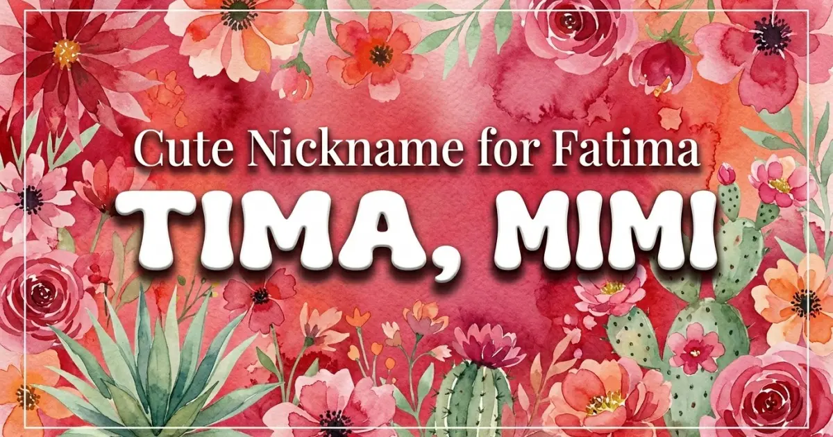 Cute nickname for Fatima: Fattie, Mimi