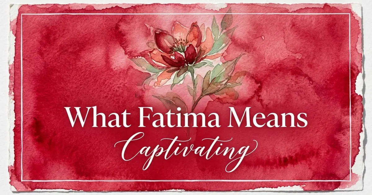 Fatima name meaning Captivating