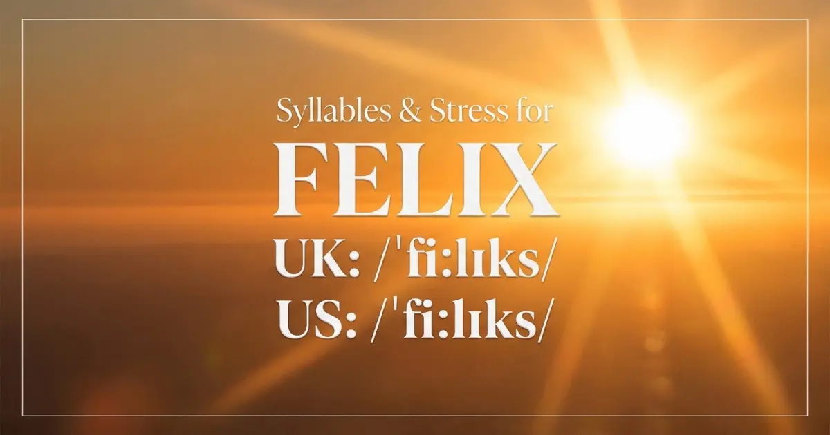 Felix syllables, stress, and UK and US pronunciation