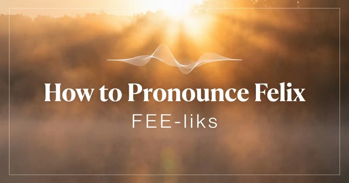 How to pronounce Felix