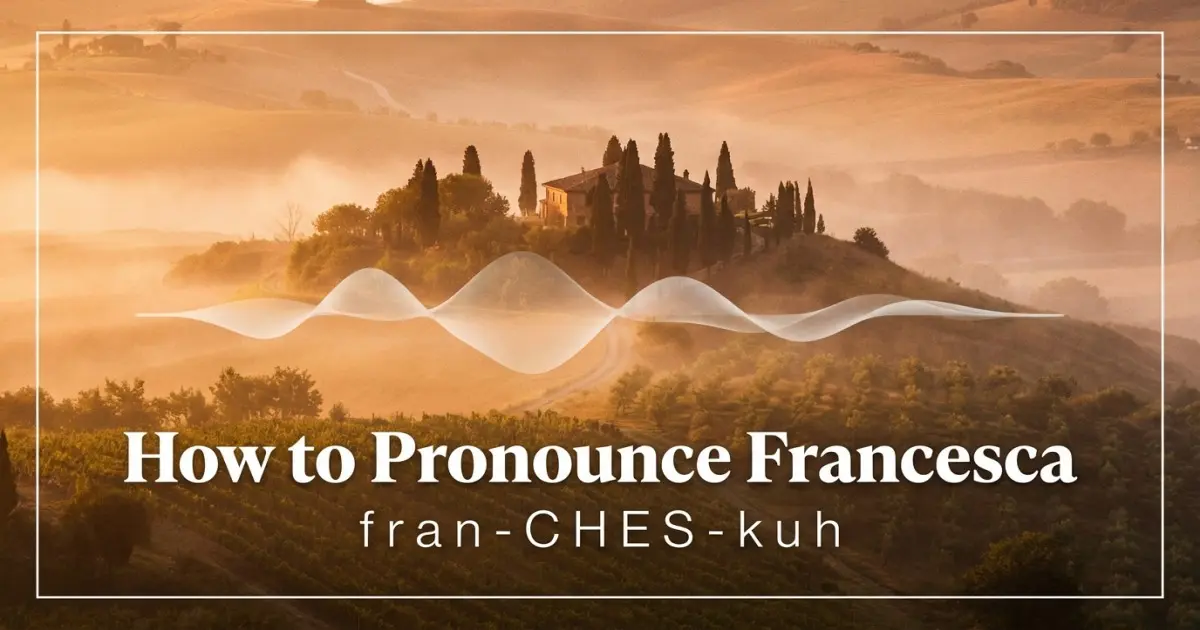How to pronounce Francesca