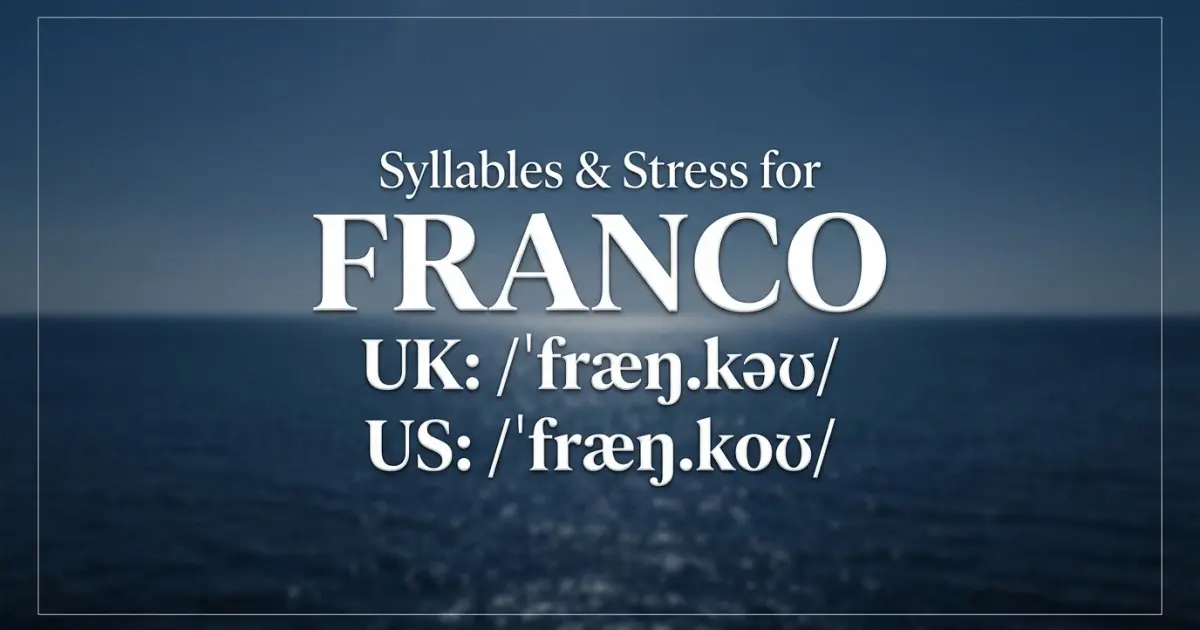 Franco syllables, stress, and UK and US pronunciation