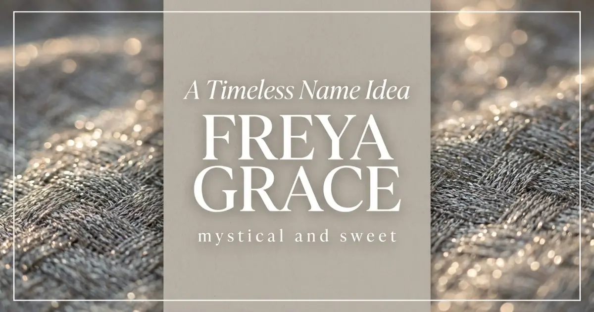 Timeless Middle Name Idea For Freya