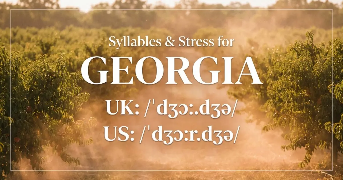 Georgia syllables, stress, and UK and US pronunciation