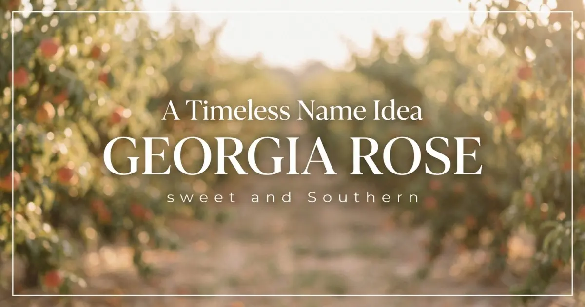 Middle name idea: Georgia Rose - sweet and Southern