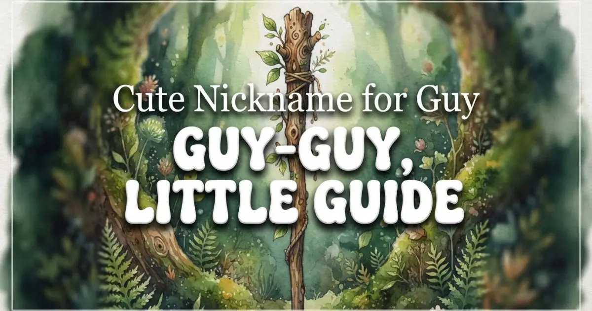 Cute nickname for Guy: Guy-Guy, Little Guide