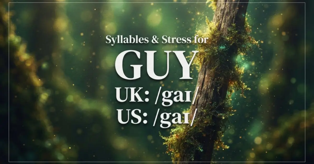 Guy syllables, stress, and UK and US pronunciation