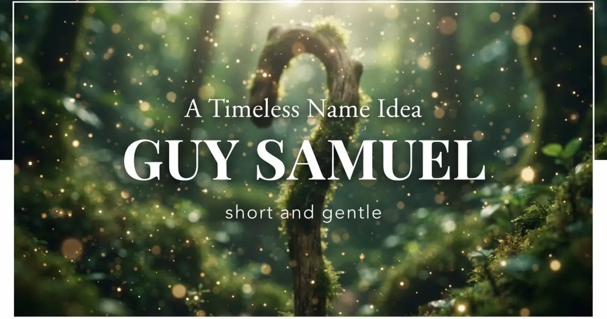 Middle name idea: Guy Samuel - short and gentle