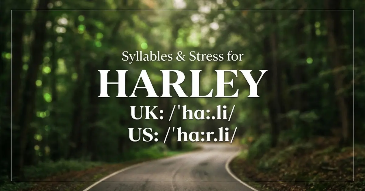 Harley syllables, stress, and UK and US pronunciation