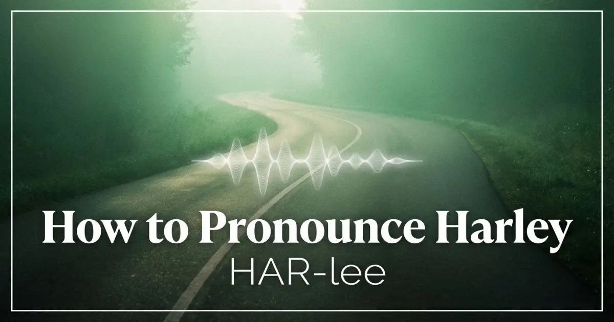How to pronounce Harley