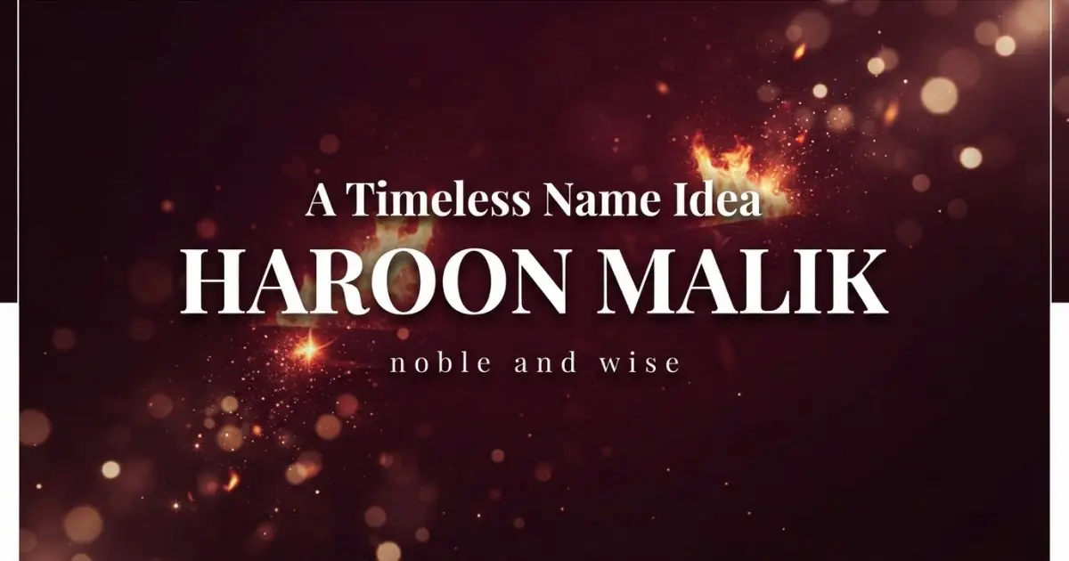 Middle name idea: Haroon Malik - noble and wise