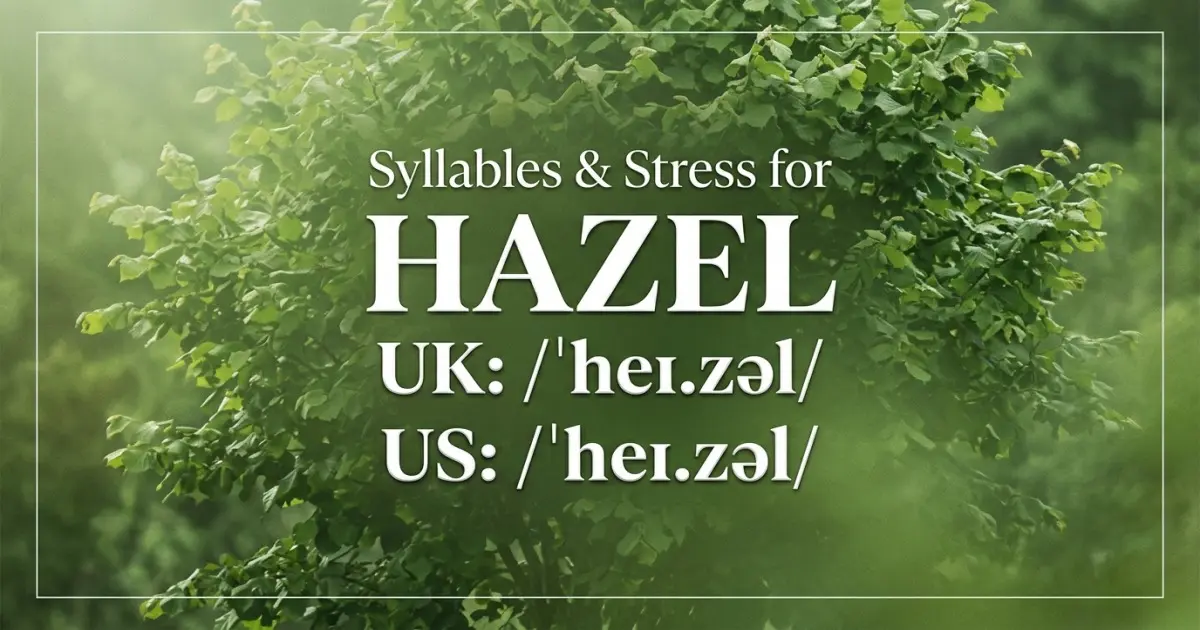 Hazel syllables, stress, and UK and US pronunciation