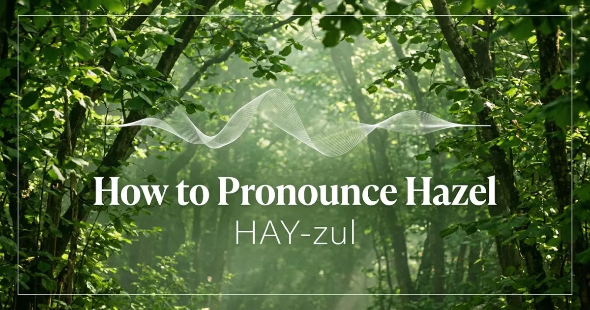 How to pronounce Hazel
