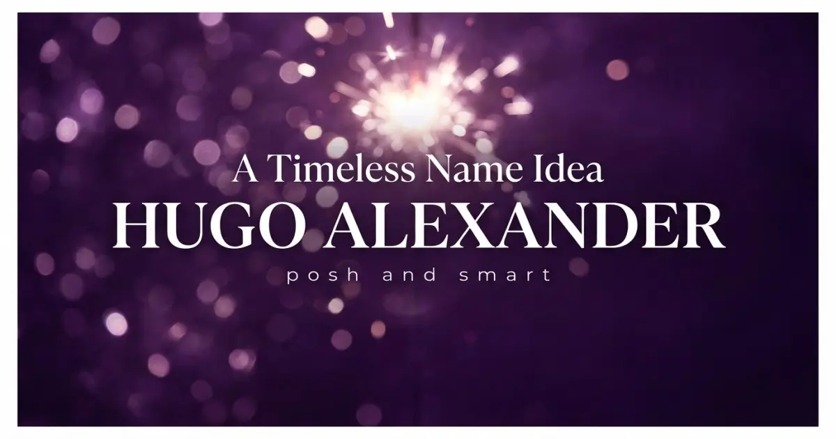 Timeless Middle Name Idea For Hugo