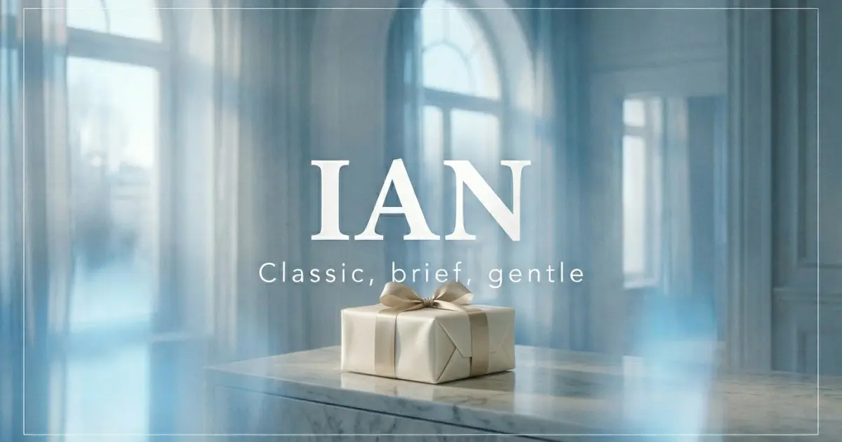 Ian name vibe: Classic, brief, gentle