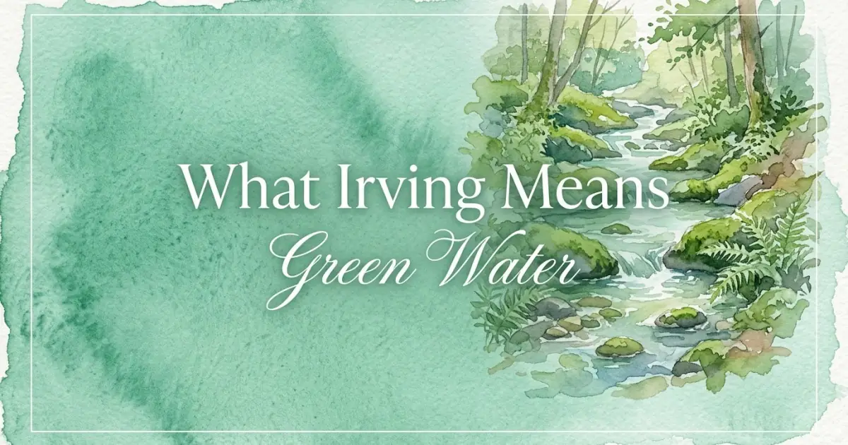 Irving name meaning Green Water