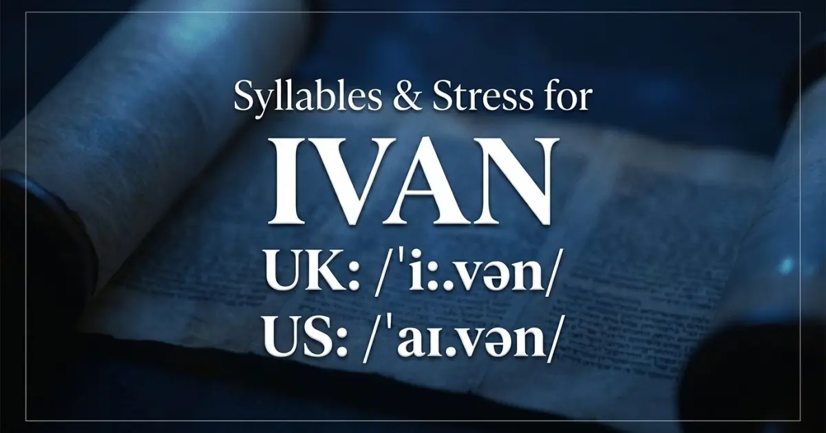 Ivan syllables, stress, and UK and US pronunciation
