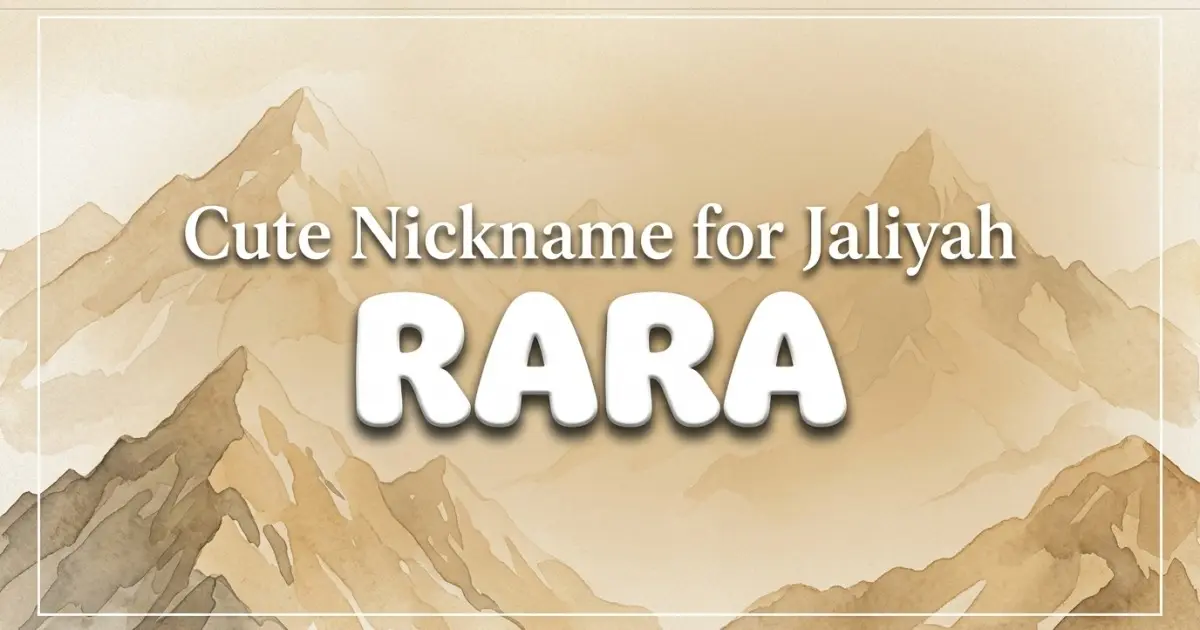 Cute nickname for Jaliyah: Rara