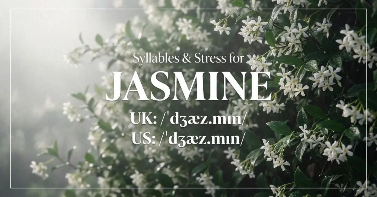 Jasmine Syllables Stress Pronunciation