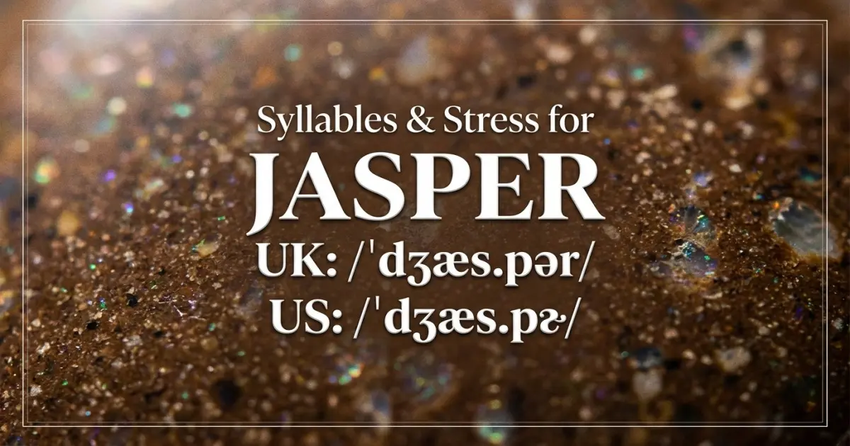 Jasper syllables, stress, and UK and US pronunciation